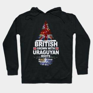 British Grown With Uraguyan Roots - Gift for Uraguyan With Roots From Uruguay Hoodie